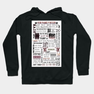 Our Family Rules-Available As Art Prints-Mugs,Cases,Duvets,T Shirts,Stickers,etc Hoodie